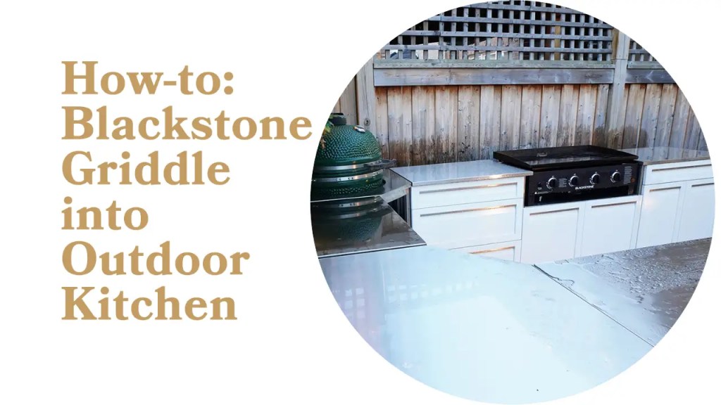 How To include Blackstone griddle into Outdoor Kitchen