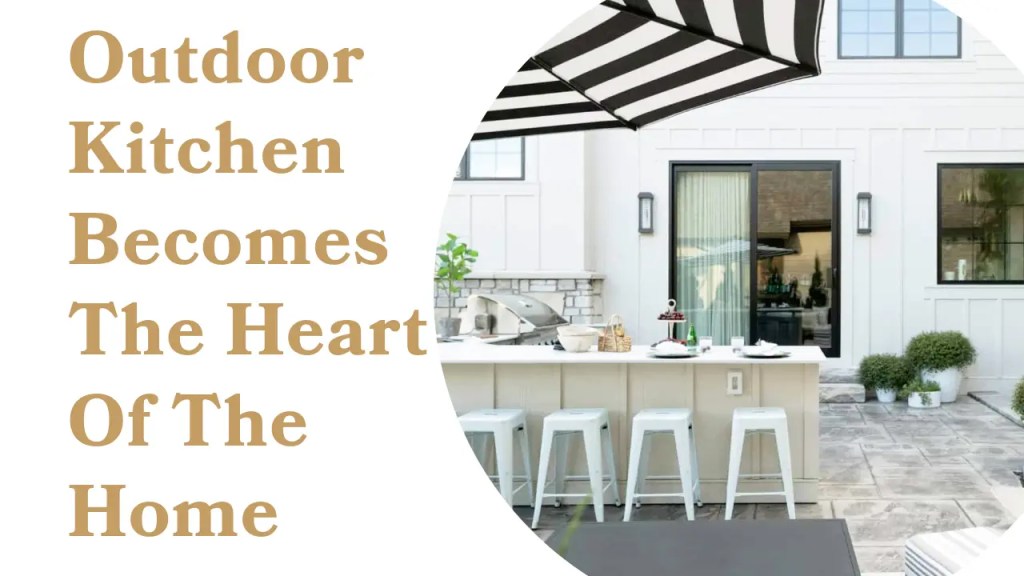 An Outdoor Kitchen Will Become the Heart of the Home Every Summer