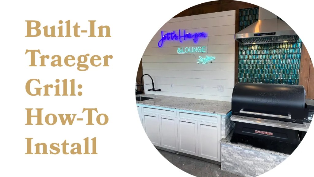Built-In Traeger Grill_ How_To_Install